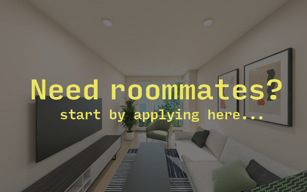 Need a Roommate? Apply Here. - Studio floorplan layout with 1 bath